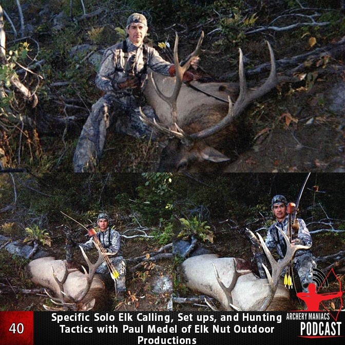 Specific Solo Elk Calling, Set Ups, and Hunting Tactics with Paul Medel of Elk Nut Outdoor Productions - Episode 40